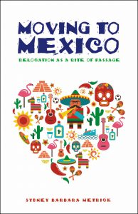 Cover of "Moving to Mexico, Relocation as a Rite of Passage"